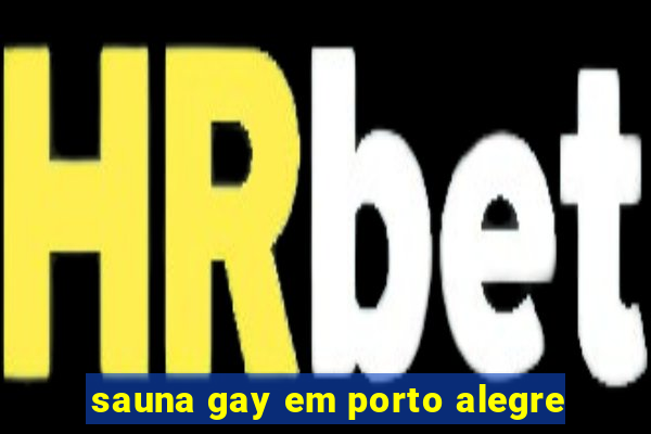 sauna gay em porto alegre